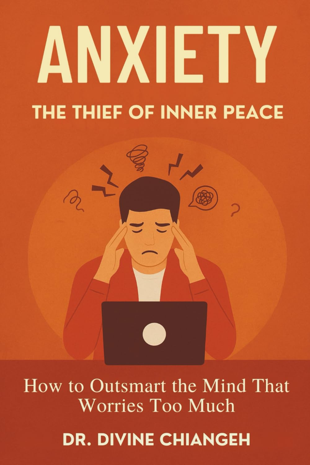 Anxiety. The Thief of Inner Peace.