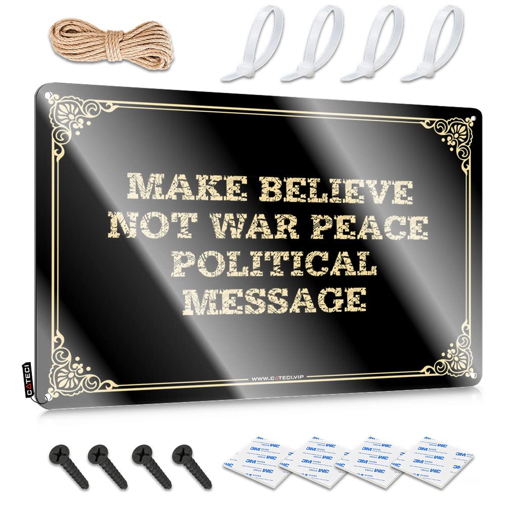 MWFKKADDB Home Decor Men Make Believe Not War Peace Political Message Tin Sign Funny Home Bar Signs Outdoor Funny Metal Sign(20X30CM)