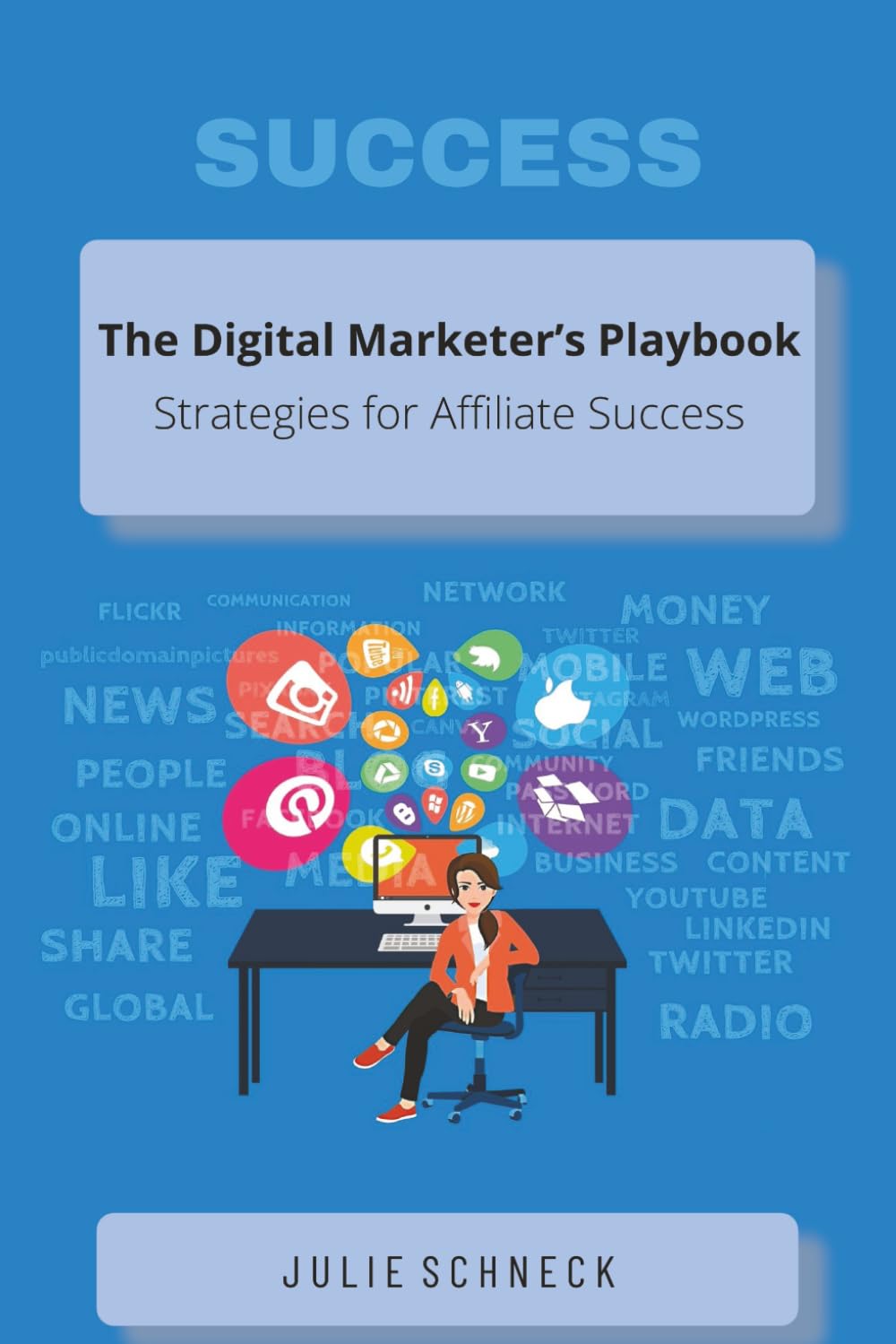The Digital Marketer’s Playbook: Affiliate Marketing Strategies for Online Business Growth and Passive Income