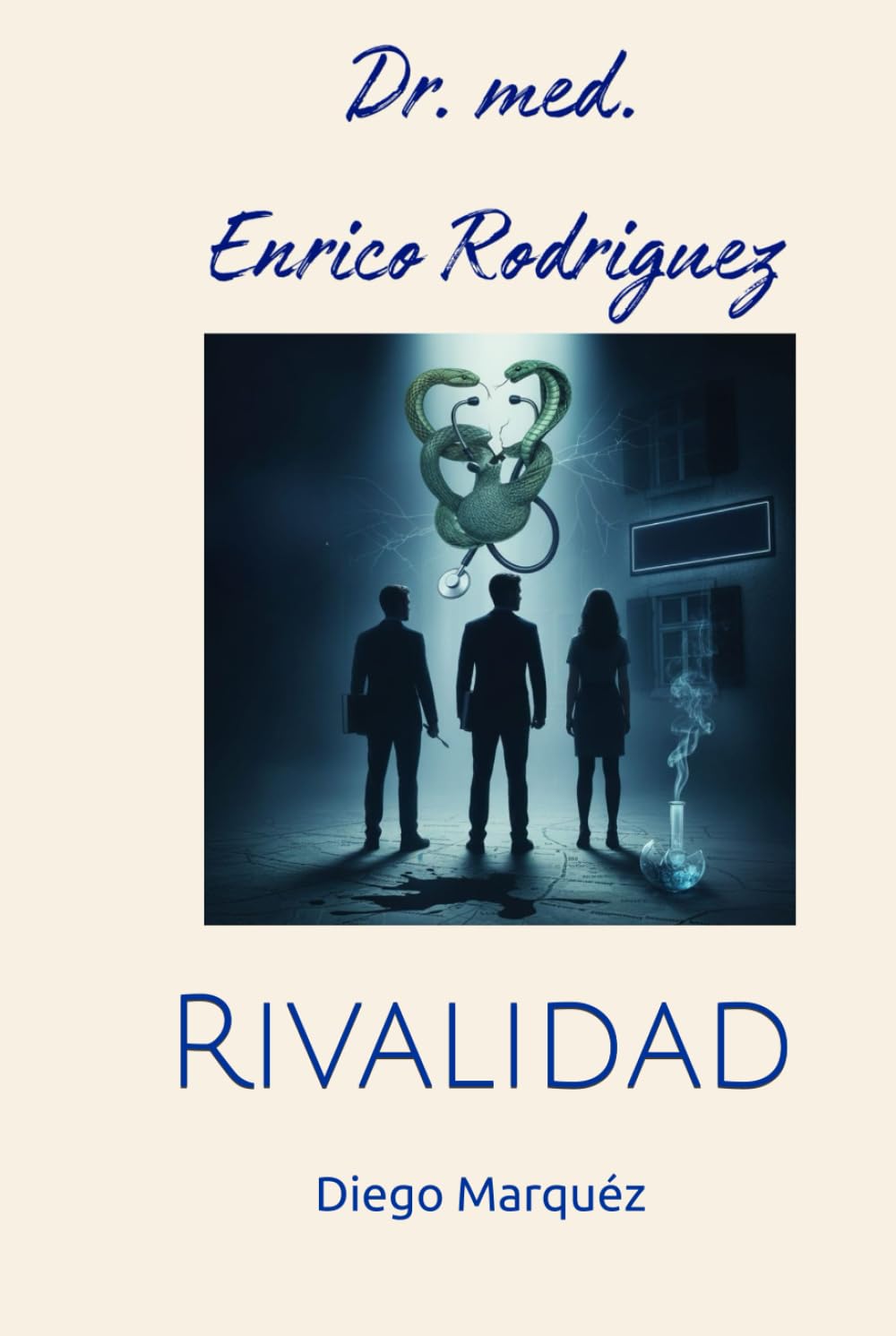 Dr. med. Enrico Rodriguez: Rivalidad (Dr. Enrico)