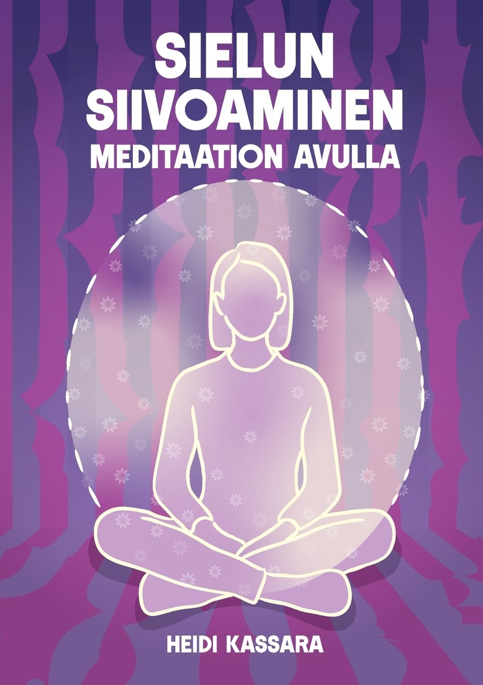 Sielun siivoaminen meditaation avulla