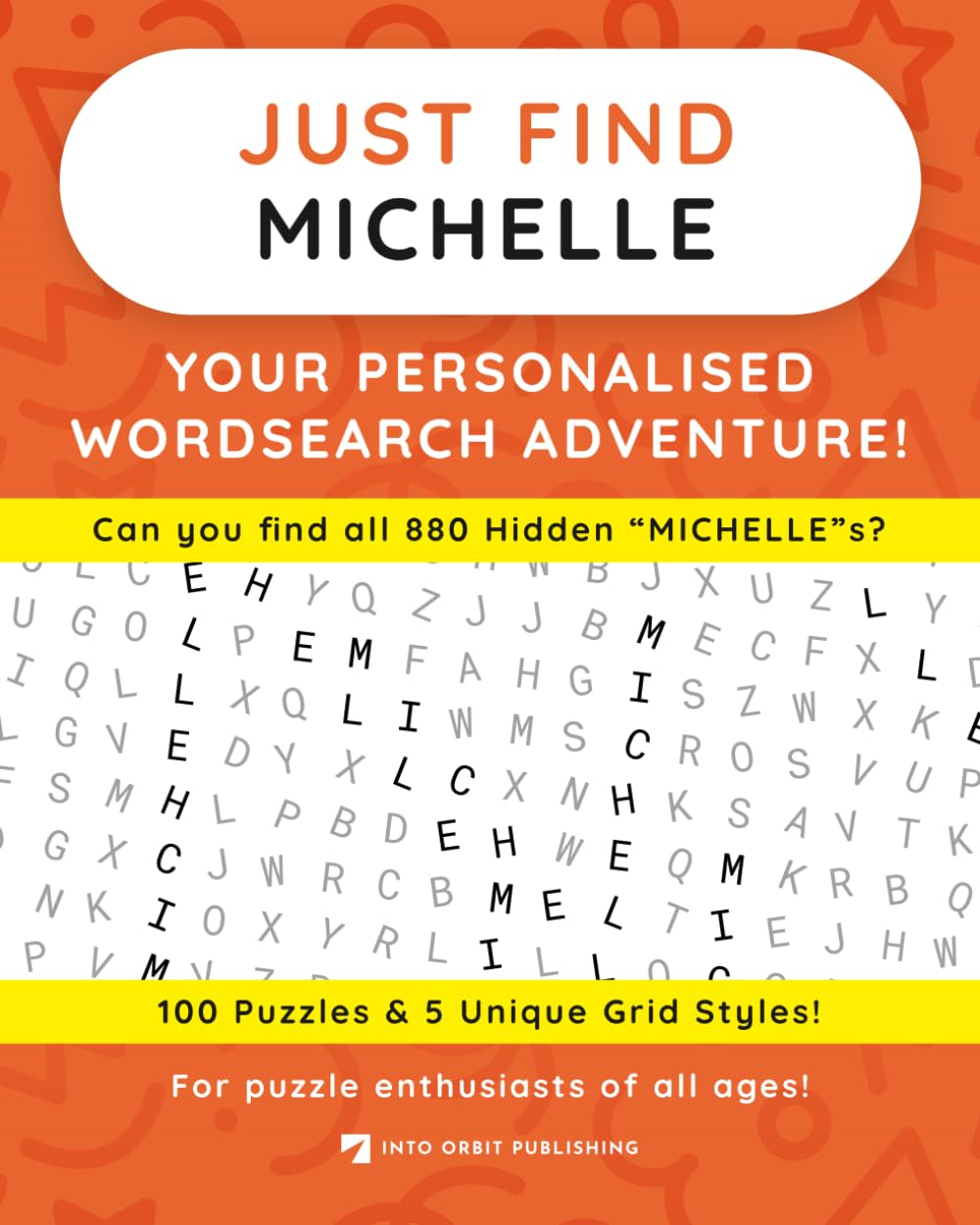 Just Find MICHELLE: Your Personalised Word Search Adventure: For puzzle enthusiasts of all ages! (Just Find Puzzle Series)