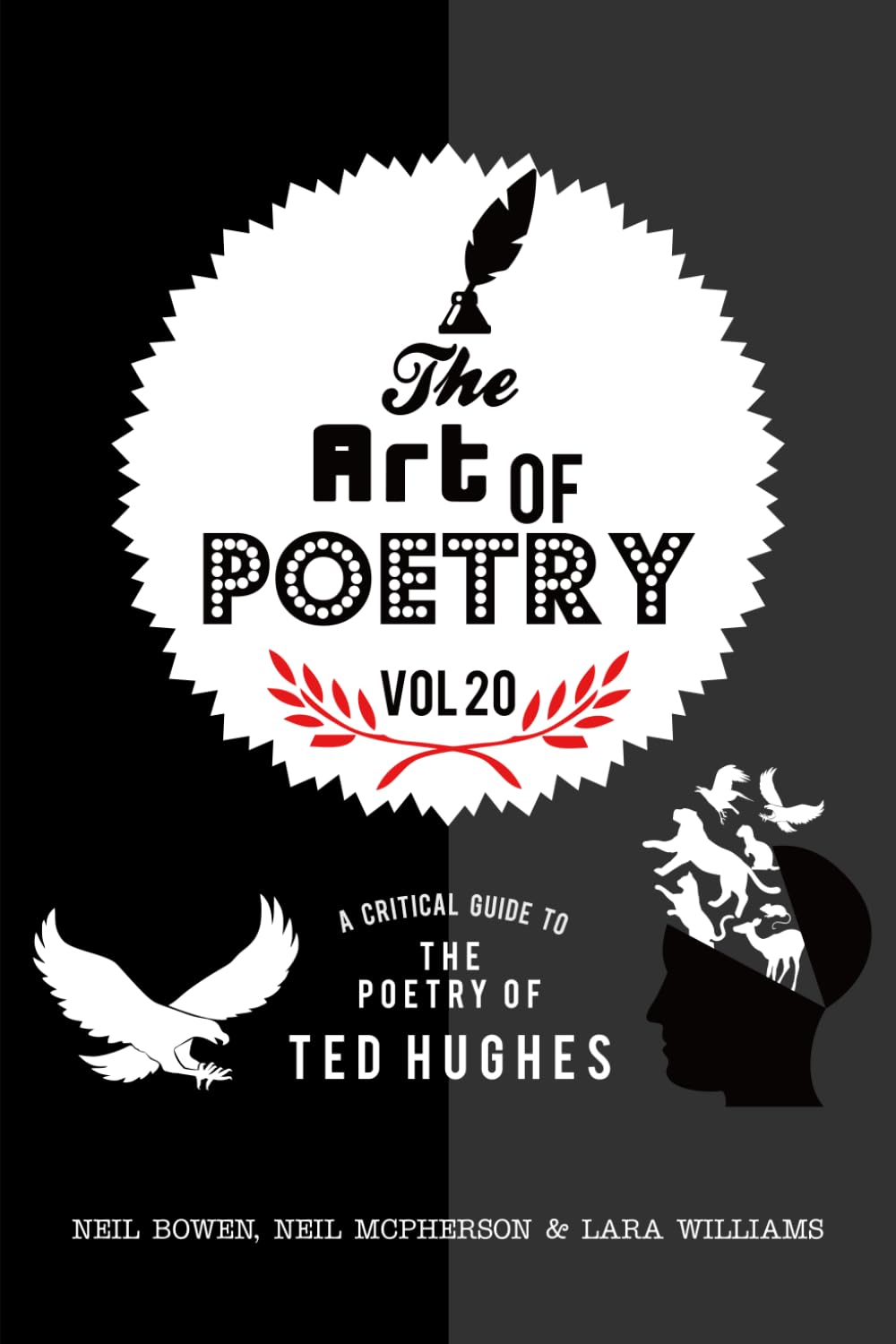 The Art of Poetry, 20: A Critical Guide to the Poetry of Ted Hughes
