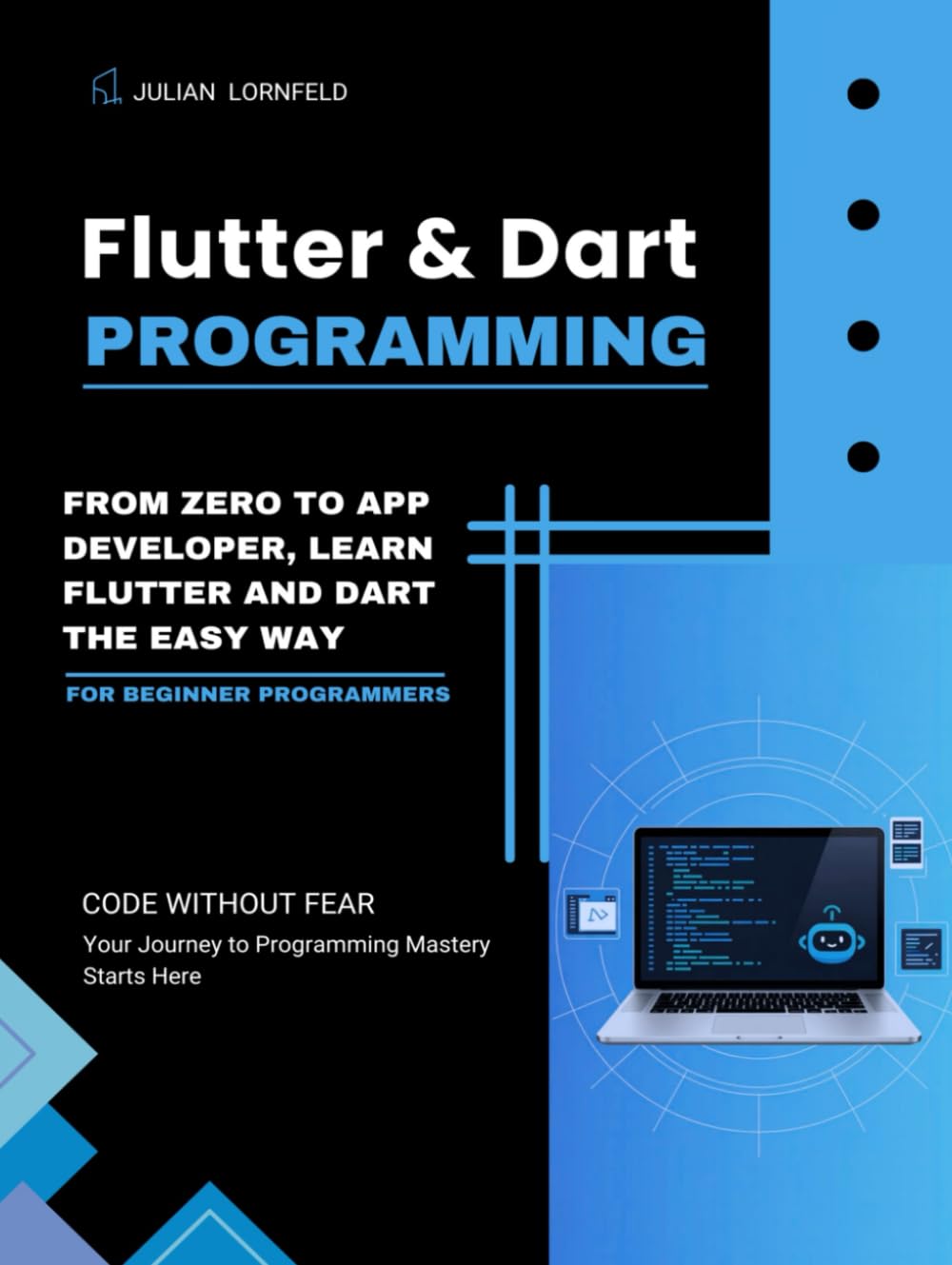 Flutter and Dart Programming: From Zero to App Developer, Learn Flutter and Dart the Easy Way