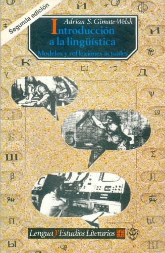 (2 Ed) Introduccion A La Linguistica - Modelos Y Reflexiones Actuales (Lengua Estudios Literarios)