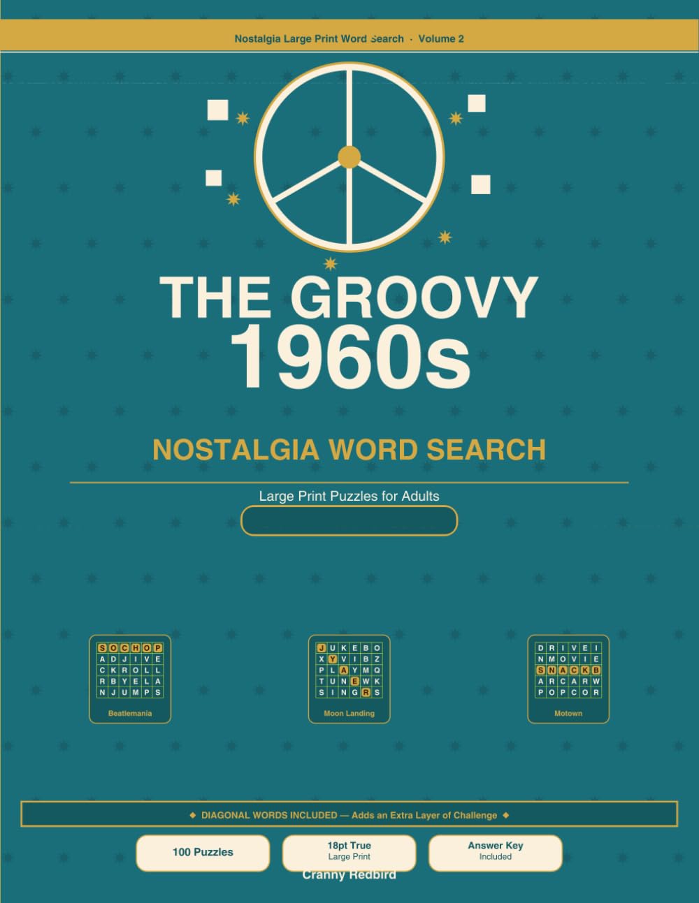 The Groovy 1960s Nostalgia Word Search Vol. 2 — Nostalgia Large Print Word Search Series: The 1960s changed everything — and these puzzles bring it all back.