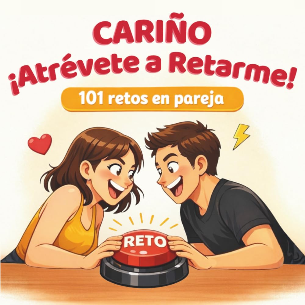 Cariño ¡Atrévete a Retarme!: 101 retos en pareja para reír como nunca y romper la rutina, con versión para amigos en cada desafío. Ideal para quedadas, noches inolvidables y como regalo original.