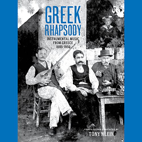 Greek Rhapsode Play Greek Rhapsody - Instrumental Music from Greece 1905-1956 by ...