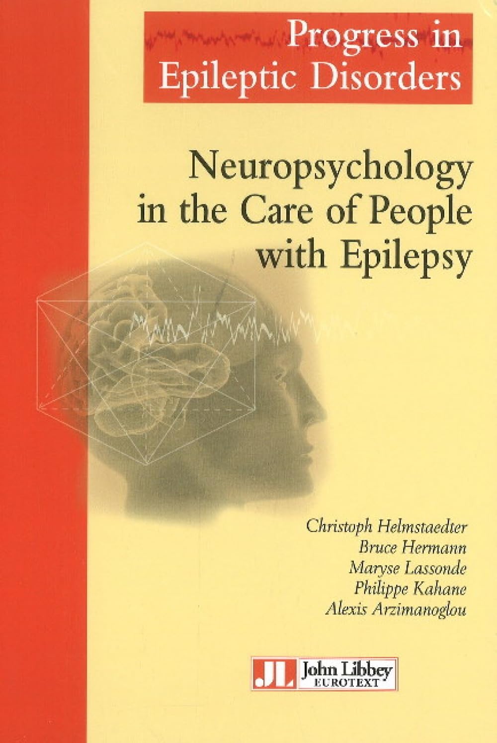 Neuropsychology in the Care of People with Epilepsy: Volume 11.