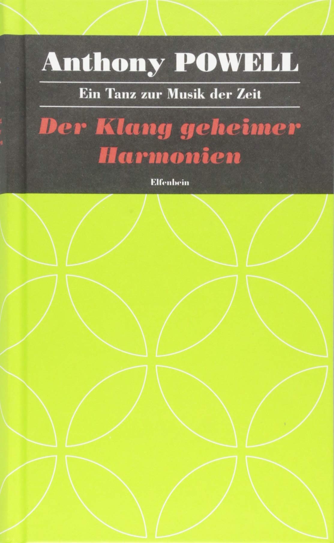 Ein Tanz zur Musik der Zeit / Der Klang geheimer Harmonien: Roman