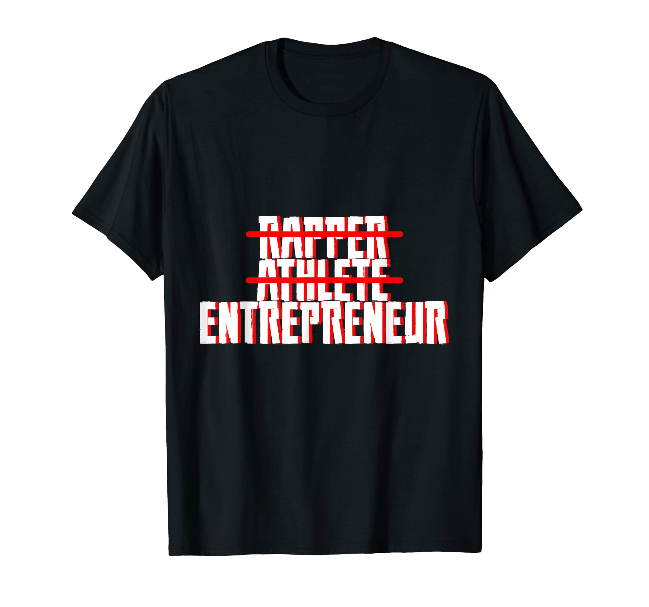 Entrepreneur FHRapper Athlete Entrepreneur -------- T-Shirt