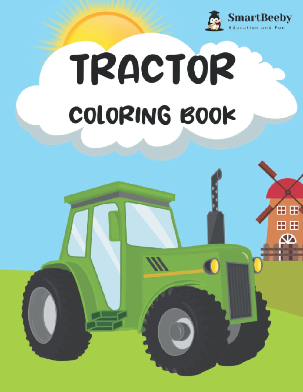 Tractor Coloring Book: Tractors Magazine for Kids | Farm Toddlers Activity Books | Learning How To Color | Books about tractors, digger and life on the farm