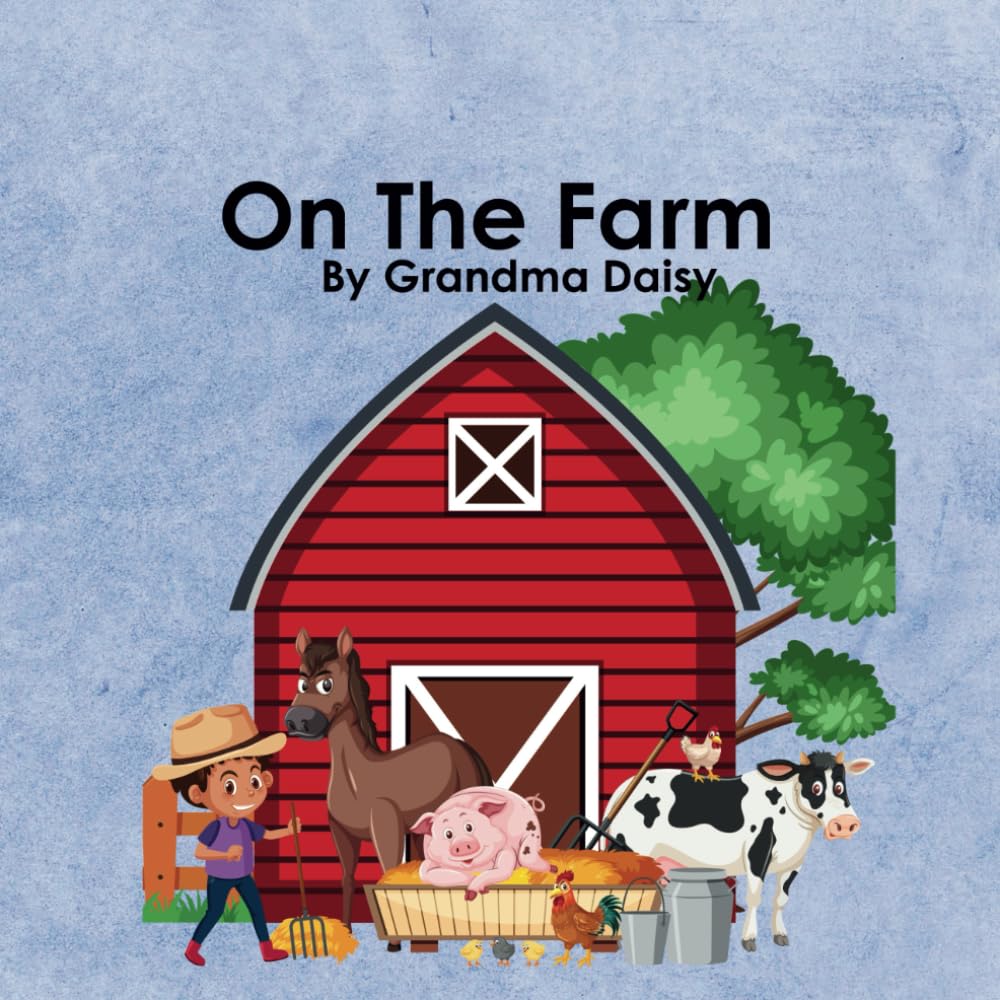 On The Farm (Early Reader Books- Fun and Engaging)