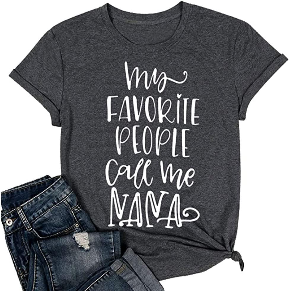 JorlyenMy Favorite People Call Me Nana Shirt Graphic Letter Print Short Sleeve Grandma Shirts Tee Tops