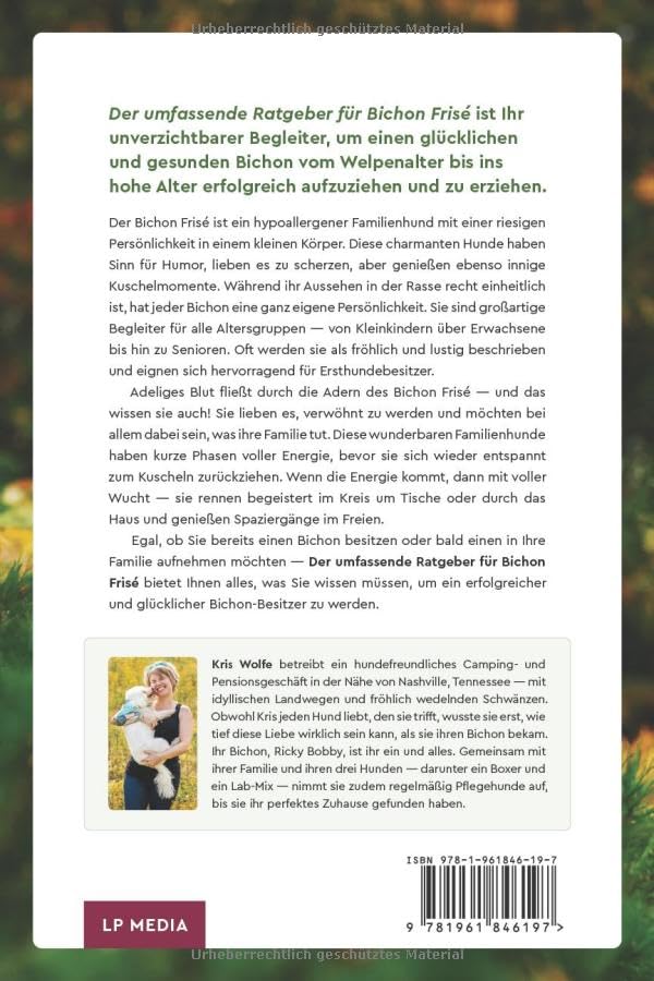 Der Umfassende Ratgeber Für Bichon Frisé: So Finden, Aufziehen, Füttern, Erziehen, Sozialisieren und Lieben Sie Ihren Neuen Bichon-Welpen