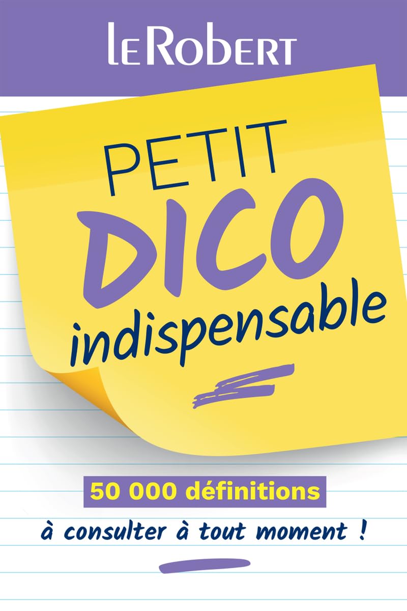 Petit Dico Indispensable: Small pocket edition of the Le robert dictionary (Dictionnaires Langue Francaise)