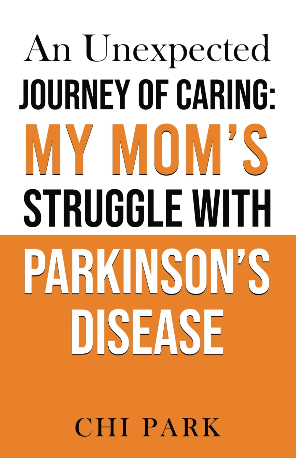 An Unexpected Journey of Caring: My Mom’s Struggle with Parkinson’s Disease