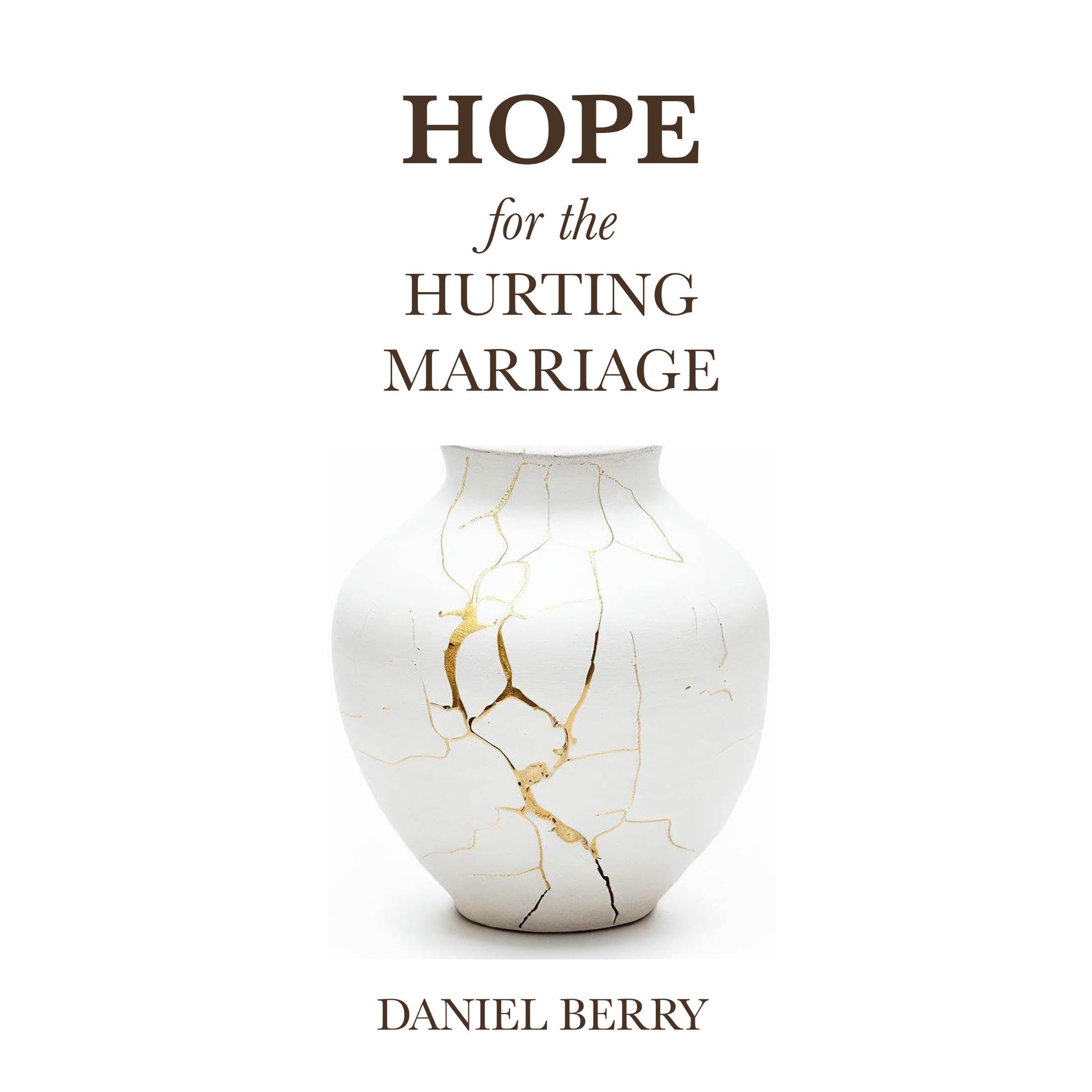 Hope for the Hurting Marriage