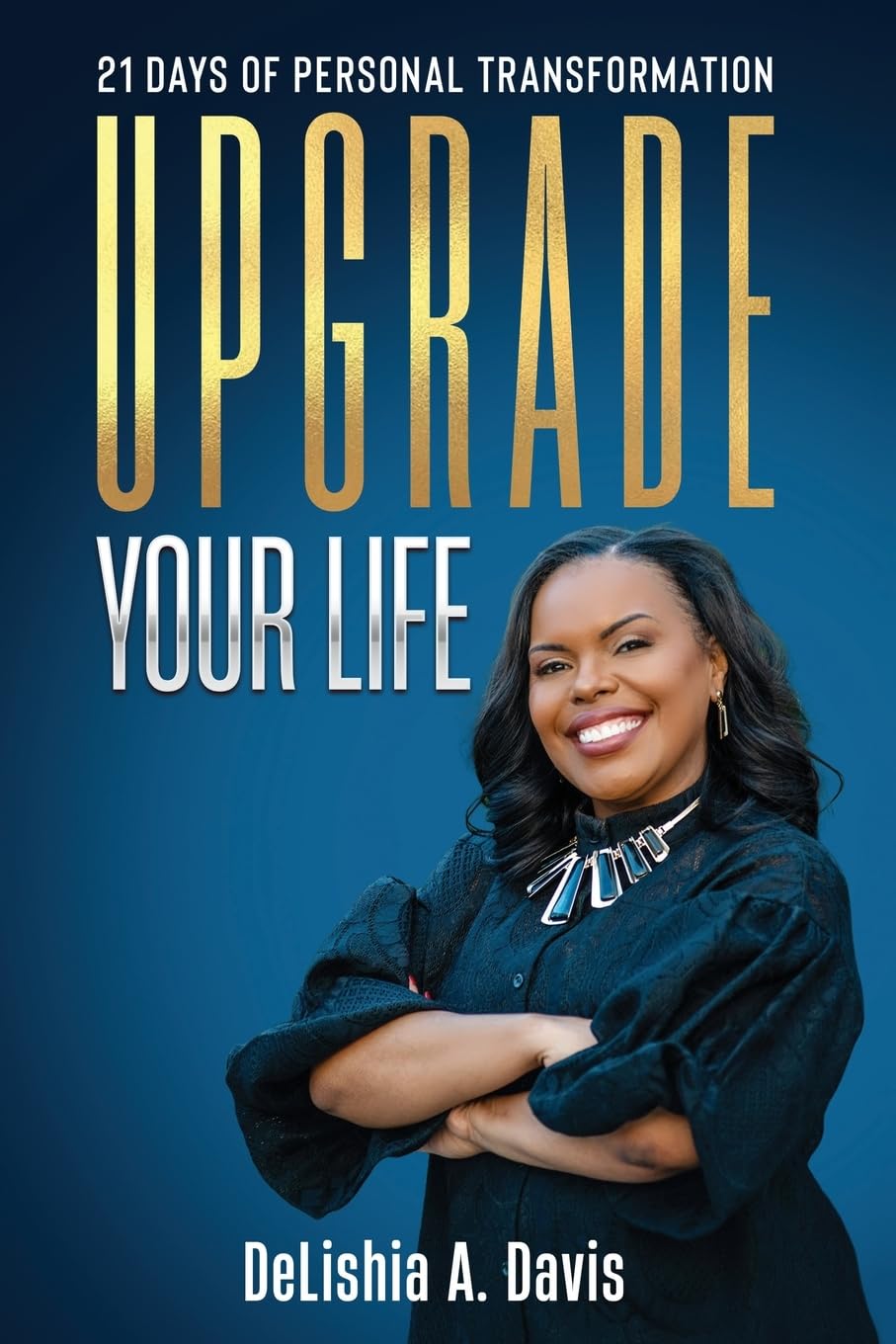 Upgrade Your Life: 21 Days of Personal Transformation (0)