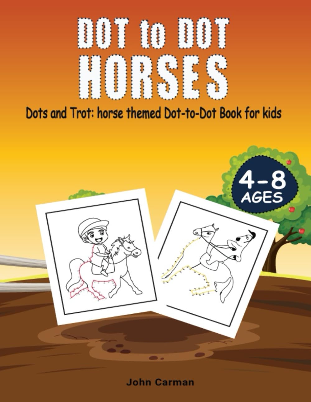 Horse Dot-to-Dot Activity Book for Kids: Fun & Challenging Connect-the-Dots Puzzles for Horse Lovers Ages 4-8: A Fun Horse Activity Book for Learning, Creativity, and Screen-Free Entertainment