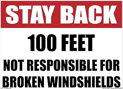 OSHA | Stay Back Not Responsible for Broken Windshields | 100FT | 200FT | 300FT | 500FT | Safety Decal Unlimited Label Vinyl Decal Sticker Sign | 18 Wheeler | Rock Truck | Construction | Made in Texas (Stay Back 100FT)