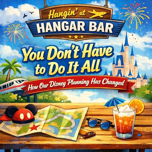 You Don&rsquo;t Have to Do It All: How Our Disney Planning Has Changed