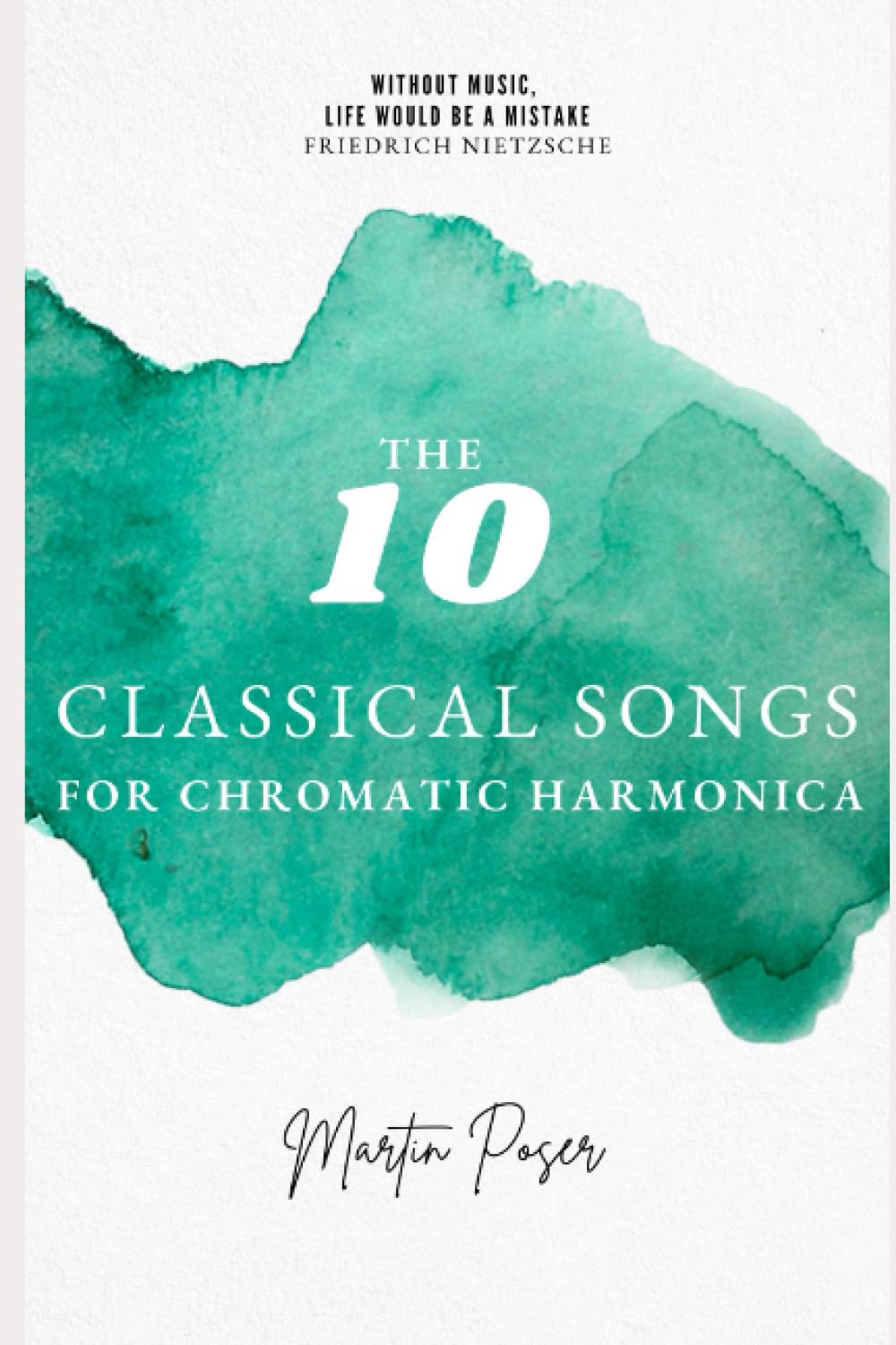 The 10: Classical Songs for Chromatic Harmonica