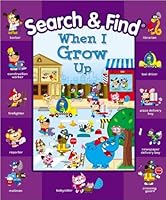 When I Grow Up Search and Find 1588656373 Book Cover