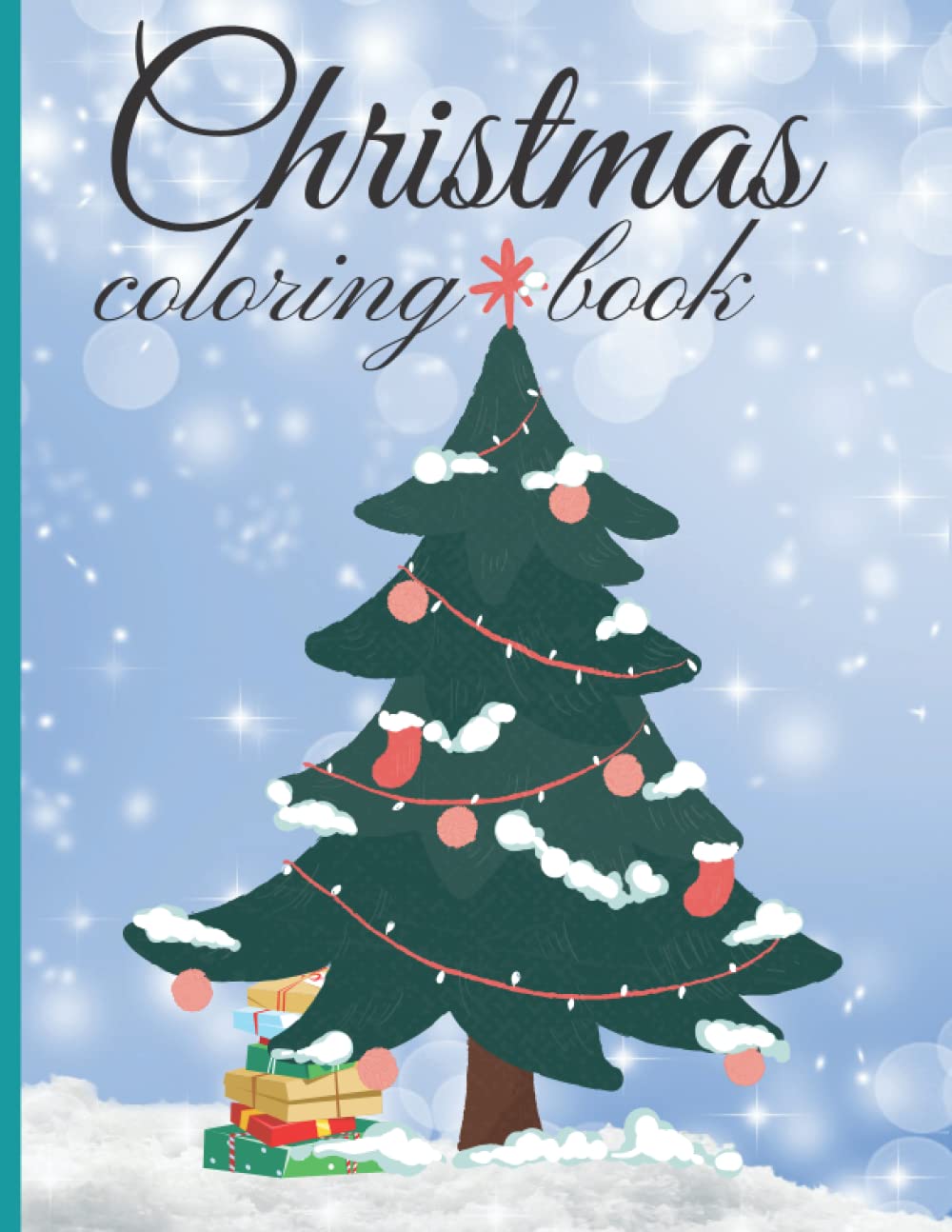Cristmas Coloring Book: Coloring book with Christmas illustrations, Coloring book for children and not only, Great Gift for Kids, Girls and Boys, Holiday Presents and Party Favors