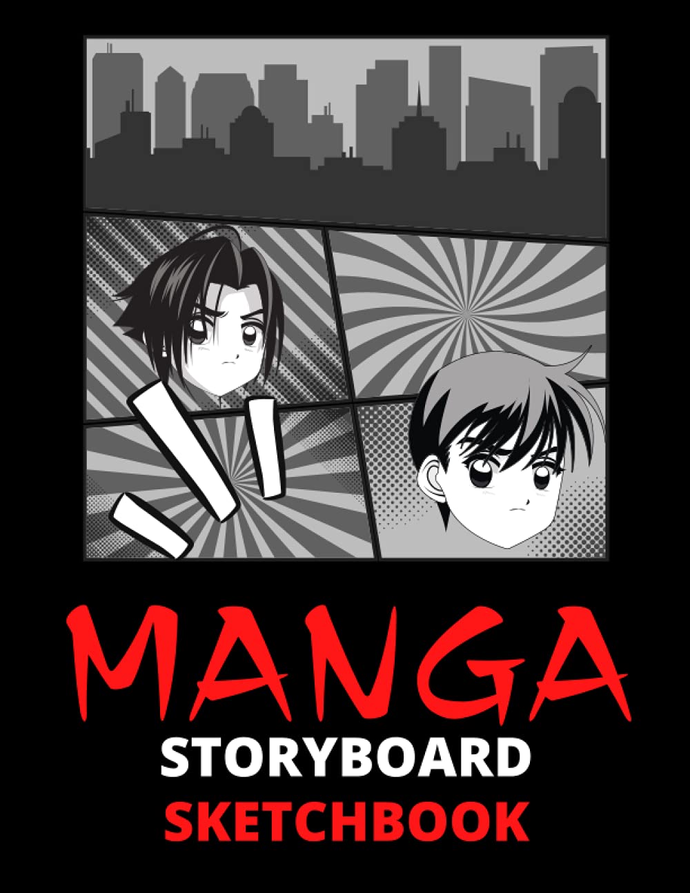 Manga Storyboard Sketchbook: Blank Manga Pages To Create Your Own Comic Book