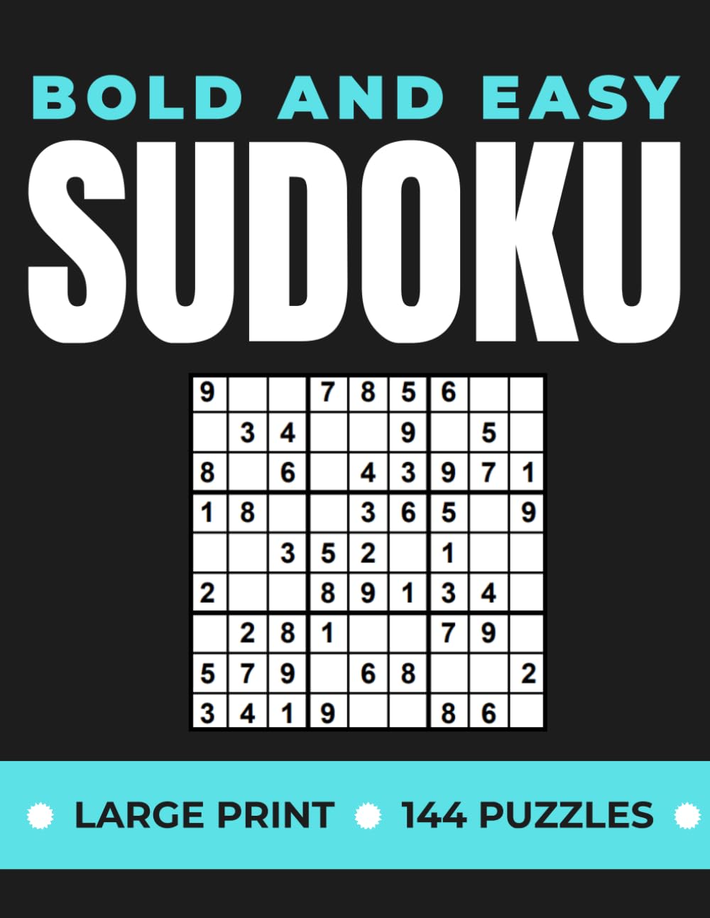 BOLD AND EASY SUDOKU: Large Print Sudoku Puzzle Book for Adults & Seniors