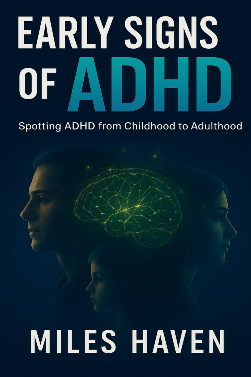 Early Signs of ADHD – Spotting, Understanding & Thriving: Identify, understand and take control - A practical guide to recognising ADHD and empowering your life