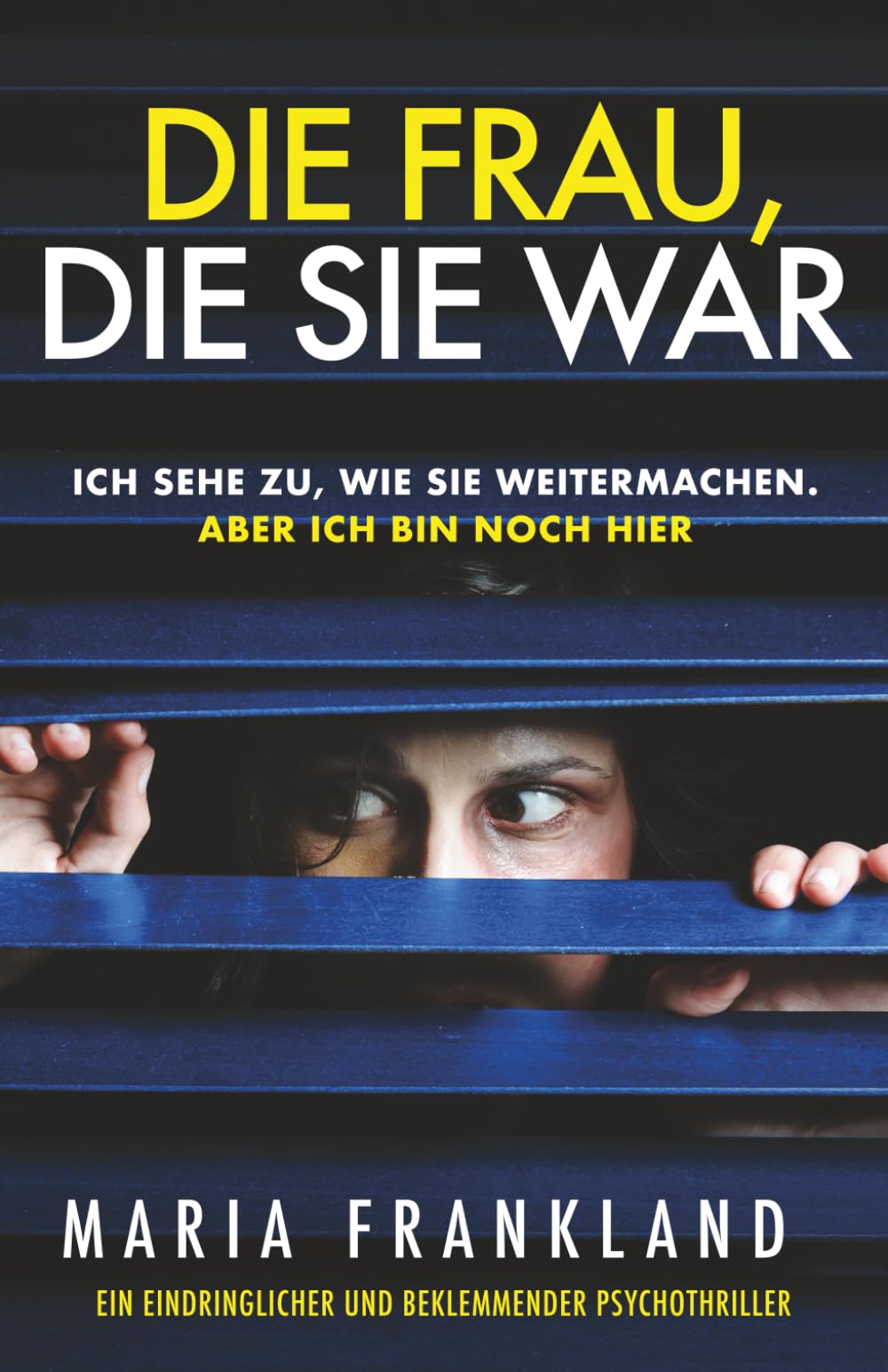 Die Frau, die sie war: Ich sehe zu, wie sie weitermachen. Aber ich bin noch hier