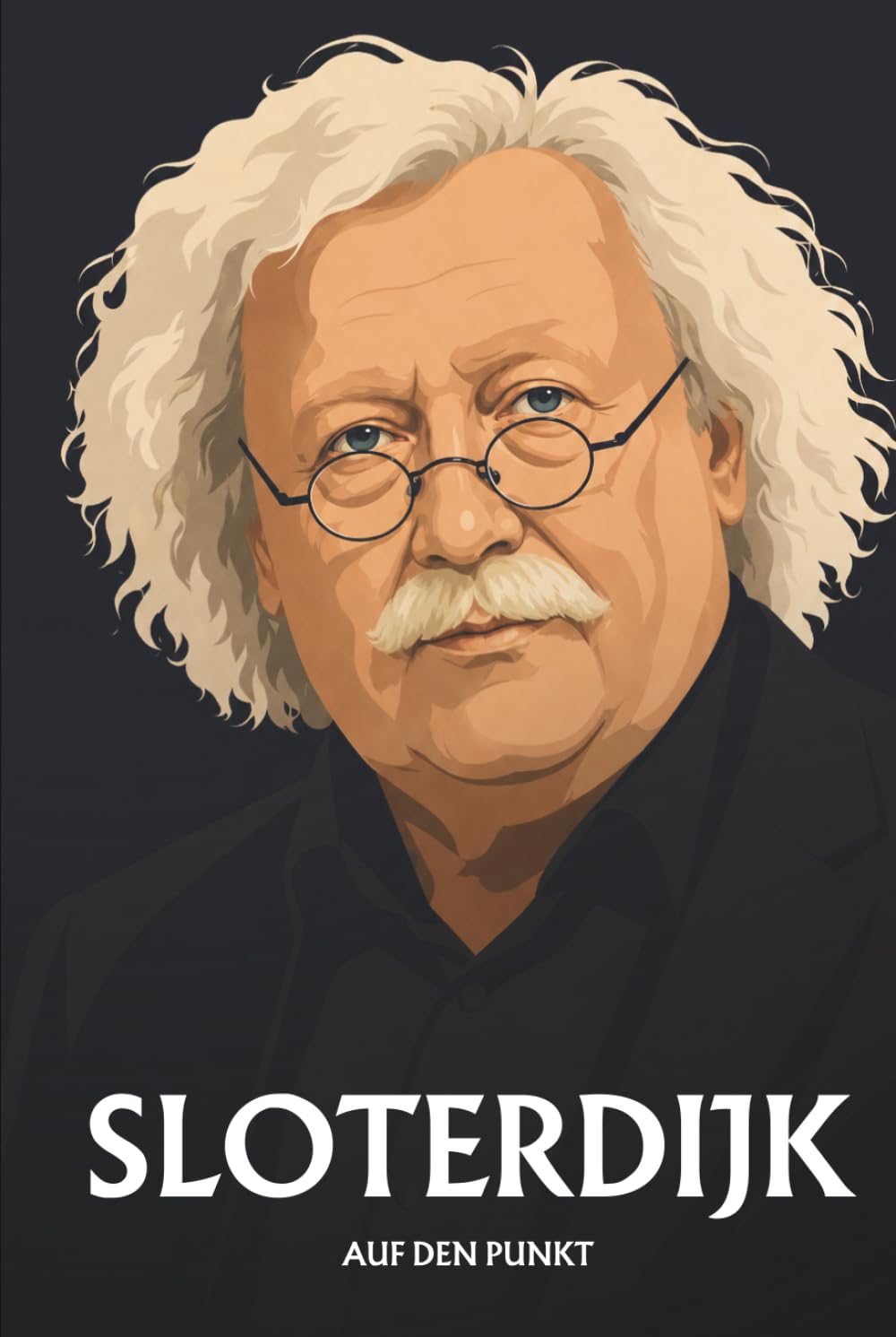 Peter Sloterdijk auf den Punkt: Die Kerngedanken des Skandal-Philosophen verständlich erklärt