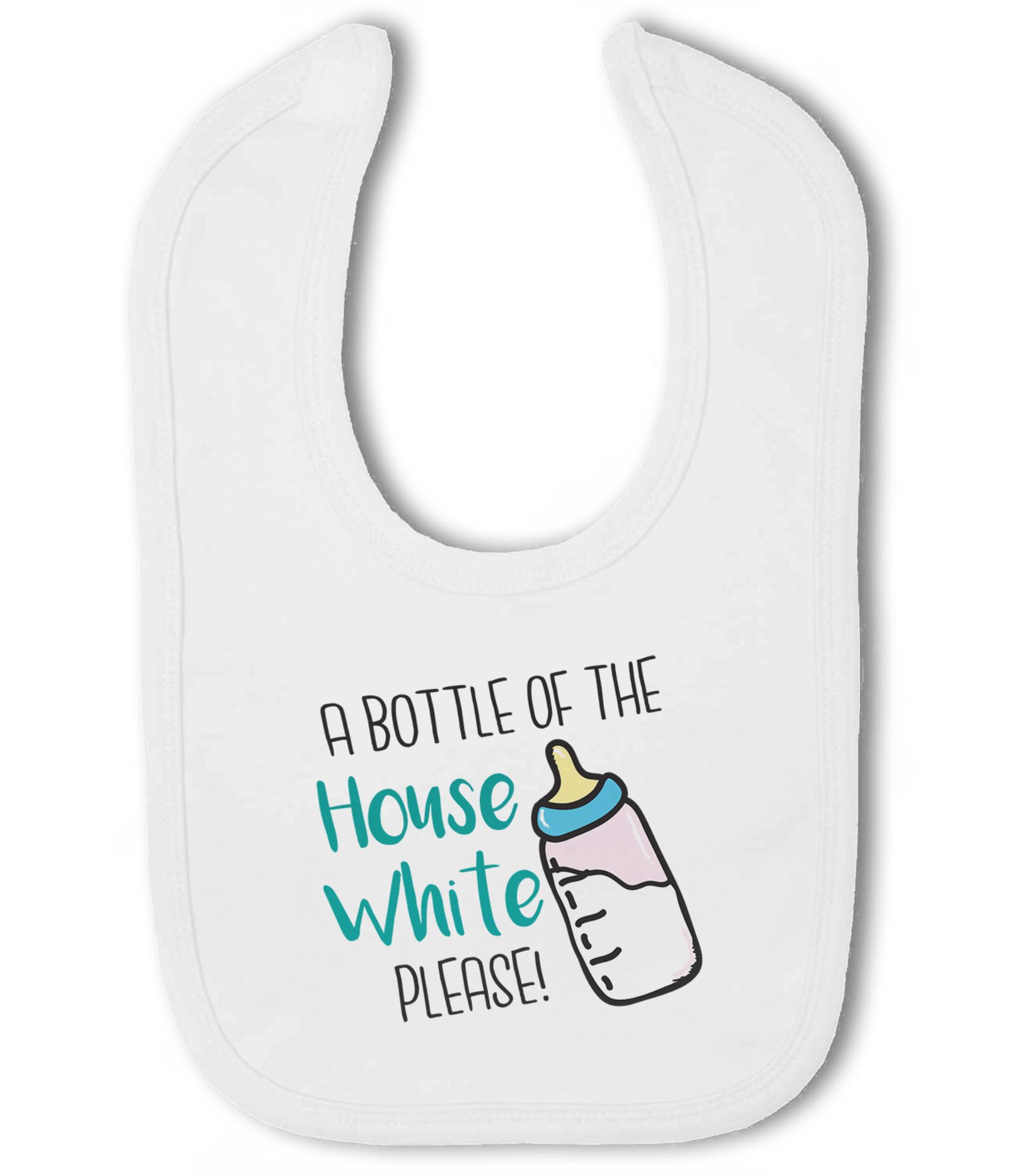 Make It Love It Sell It Men's White - A Bottle Of The House Please! - Baby Hook And Loop Bib, Boy Or Girl