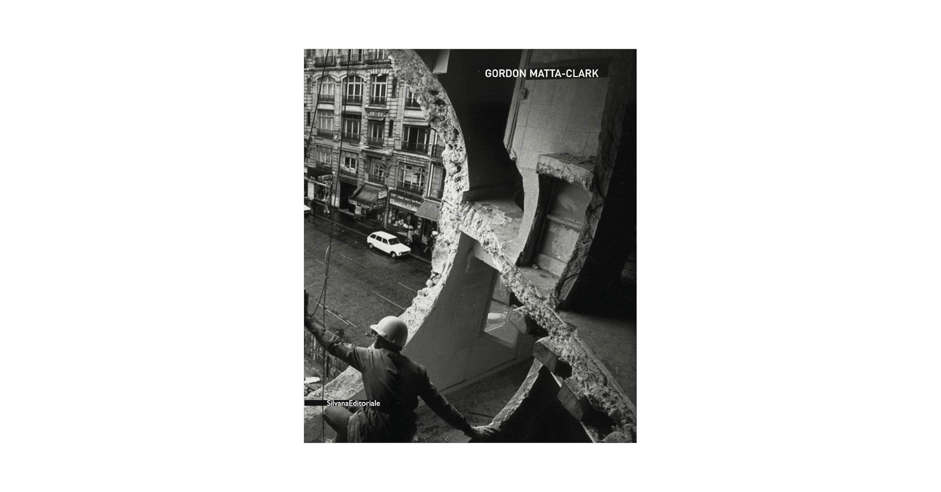 【送料無料】Gordon Matta-Clark Gordon Matta-Clark 