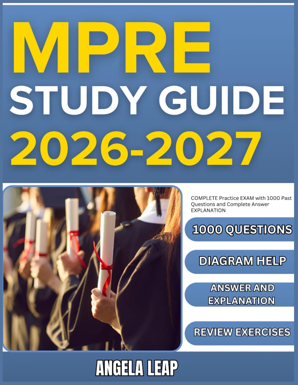 MPRE STUDY GUIDE 2026-2027: Complete Practice Exam With 1000 Past Questions And Complete Answer Explanation