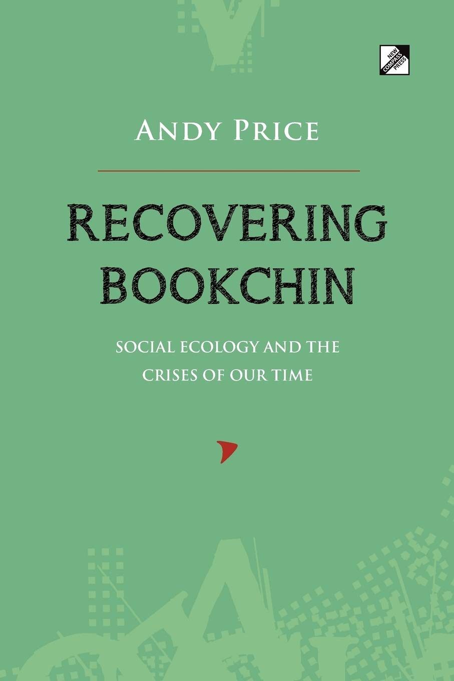 Buy Recovering Bookchin: Social Ecology And The Crises Of Out Time — BookShops.in