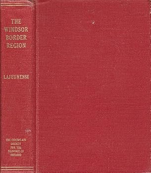 Hardcover The Windsor Border Region Canada's Southernmost Frontier A Collection of Documents, Ontario Series IV Book