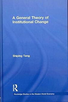 A General Theory of Institutional Change (Routledge Studies in the Modern World Economy)-Wow! eBook