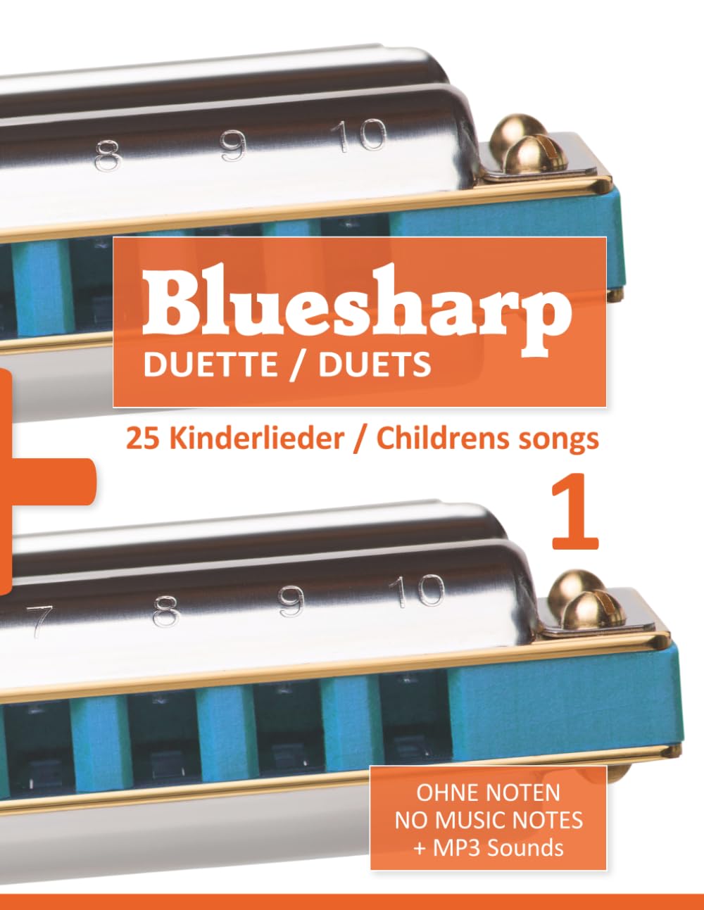 Bluesharp Duette / Duets - 25 Kinderlieder / Childrens Songs - 1: Ohne Noten - No Music Notes + MP3 Sounds (Bluesharp Songbooks)