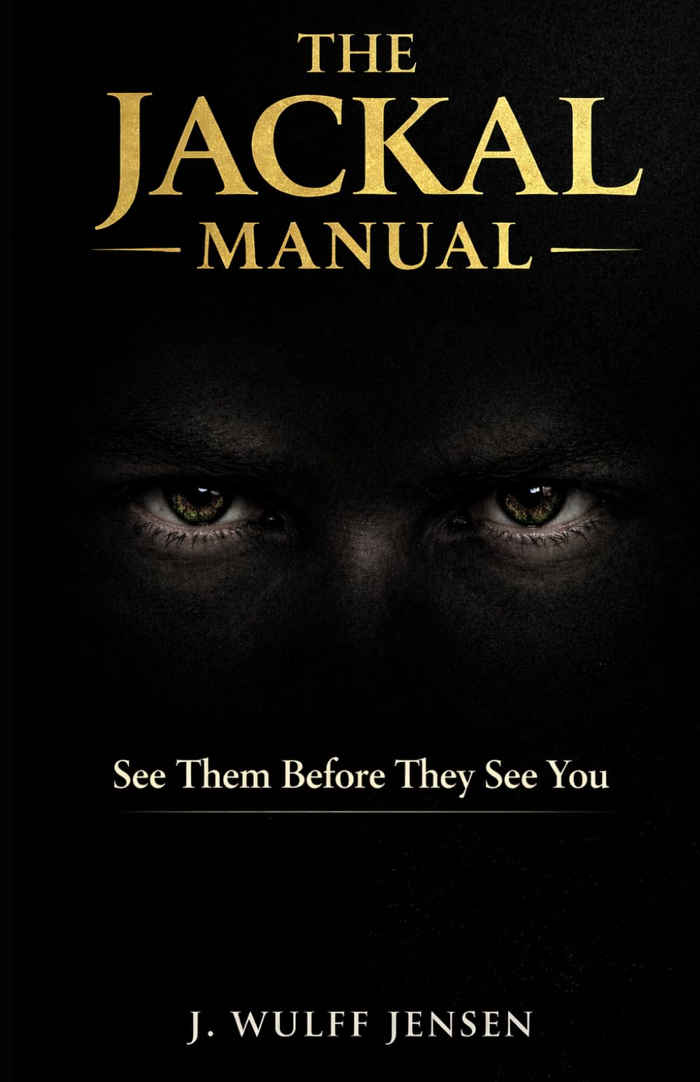 The Jackal Manual: See Them Before They See You