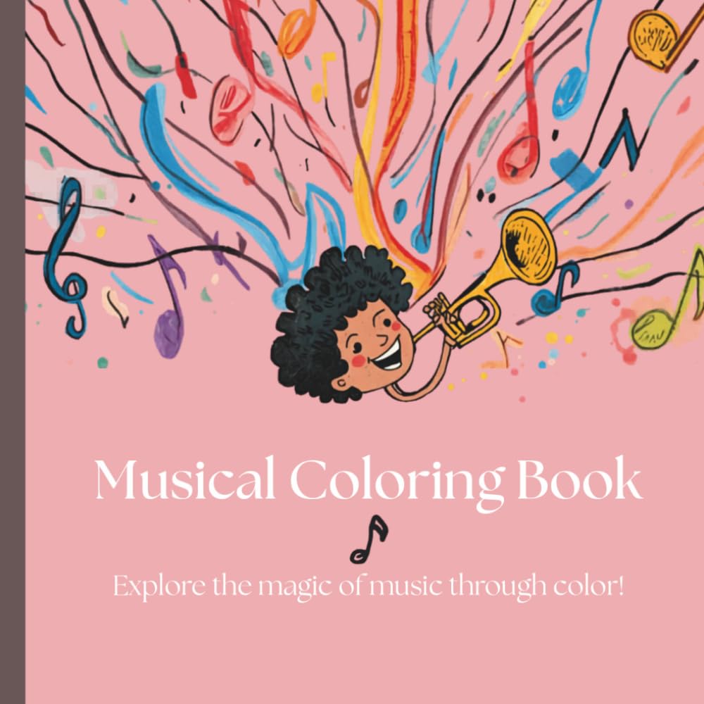 Musical Coloring Book: Explore the magic of music through color!
