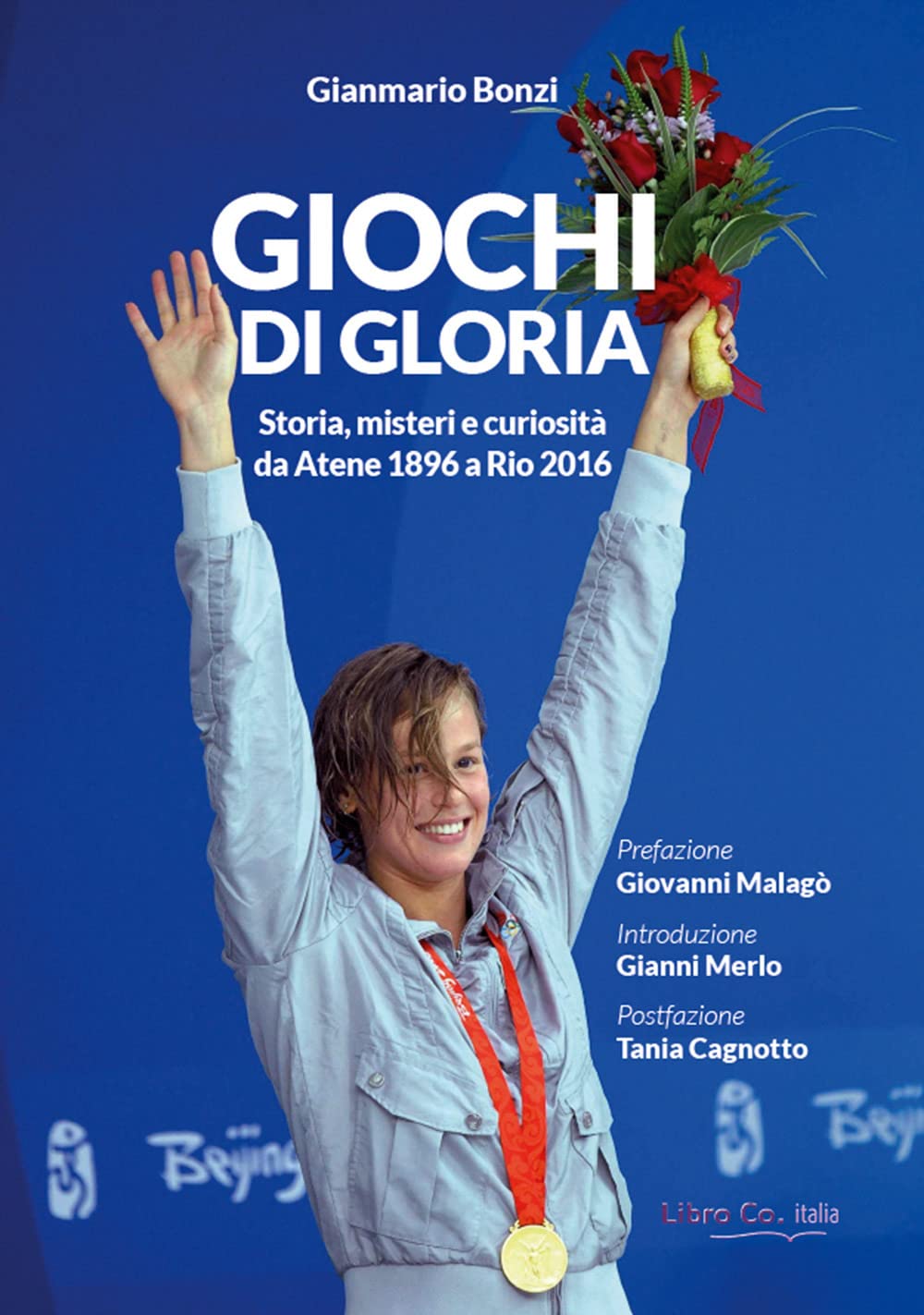 Giochi Di Gloria. Storia, Misteri E Curiosità Da Atene 1896 A Rio 2016 - 4
