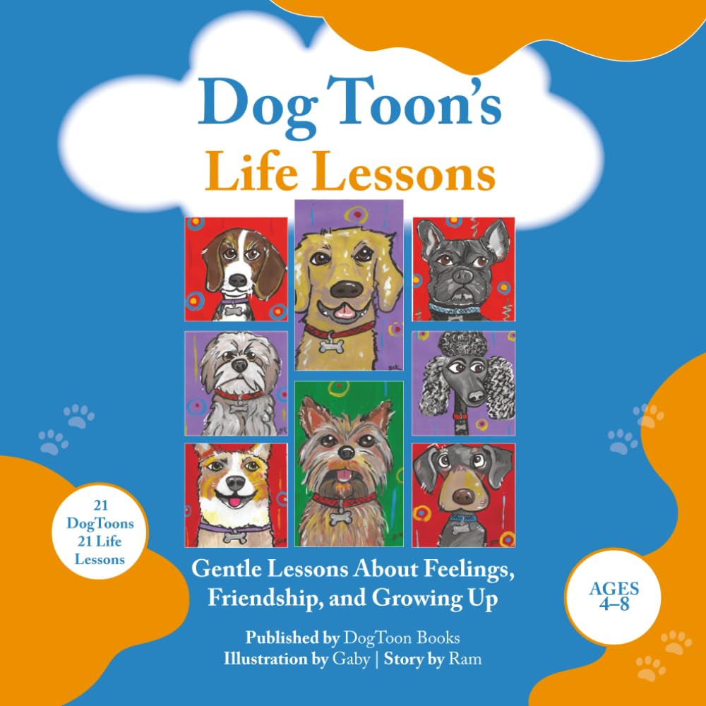 Dog Toon’s Life Lessons: Gentle Lessons About Feelings, Friendship, and Growing Up: 3 (DogToon Adventures)