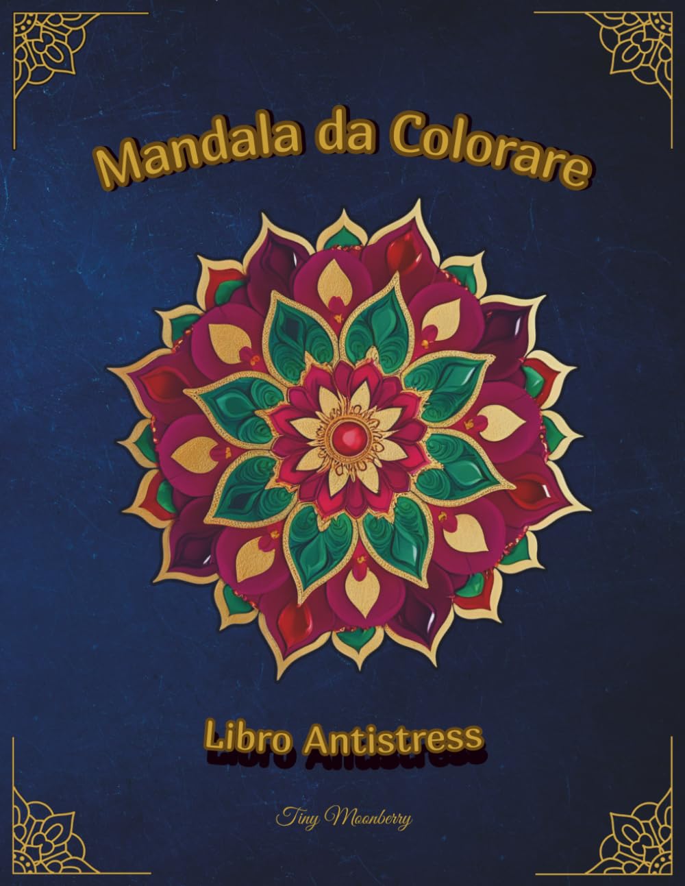 Mandala da Colorare: Libro Antistress