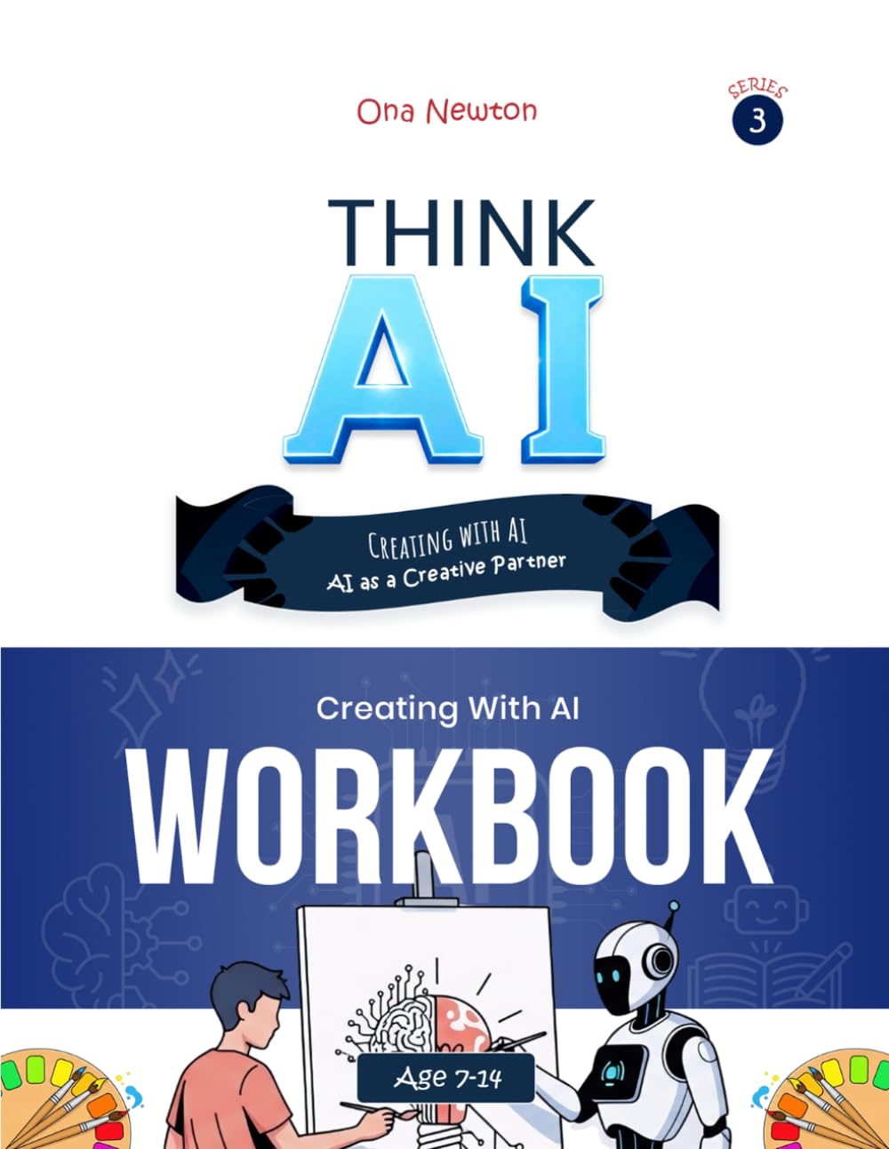 Think AI – Series 3: Creating With AI - AI as a Creative Partner | Workbook