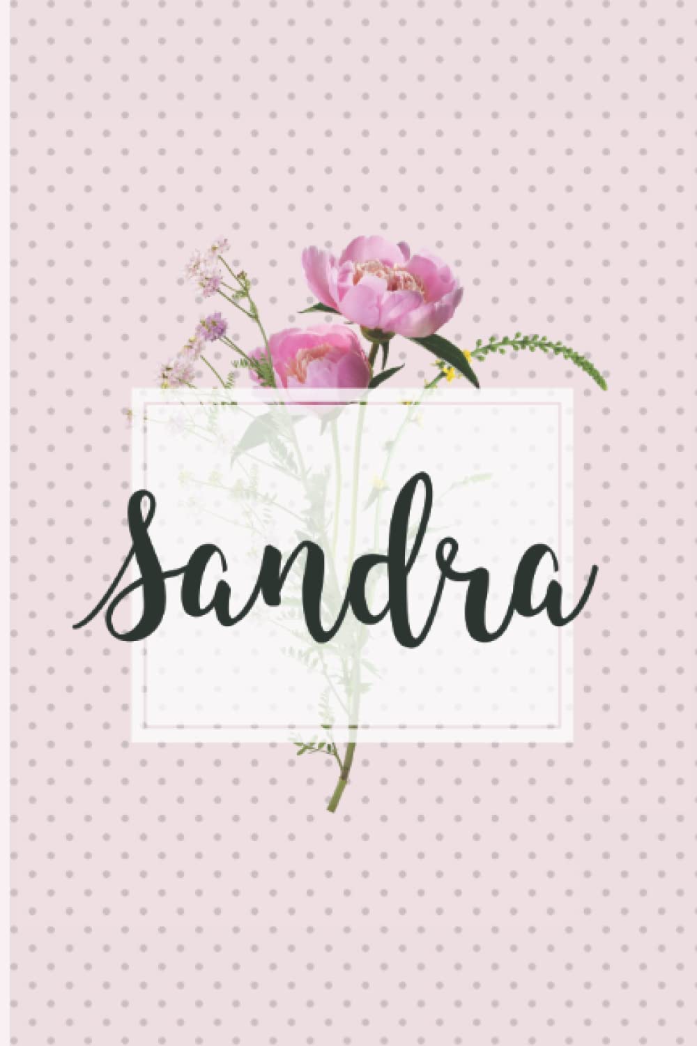 Sandra Notebook: Women's Notepad / Journal / Notebook for Sandra - Personalized Gift for Sandra