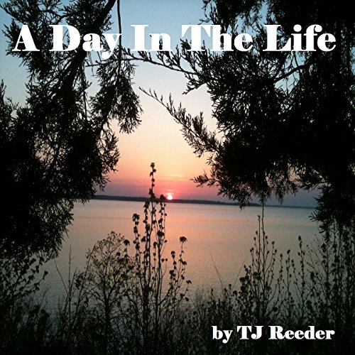A Day in the Life eBook : Reeder, TJ: Amazon.in: Kindle Store