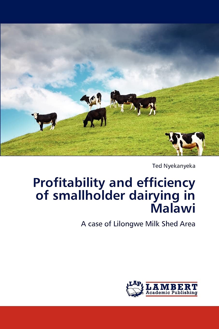 Profitability and efficiency of smallholder dairying in Malawi: A case of Lilongwe Milk Shed Area